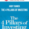 Andy Tanner – The 4 Pillars of Investing