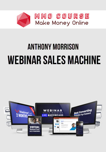 Anthony Morrison – Webinar Sales Machine