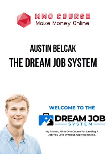 Austin Belcak – The Dream Job System