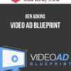Ben Adkins – Video Ad Blueprint