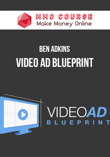 Ben Adkins – Video Ad Blueprint