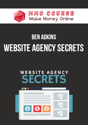 Ben Adkins – Website Agency Secrets