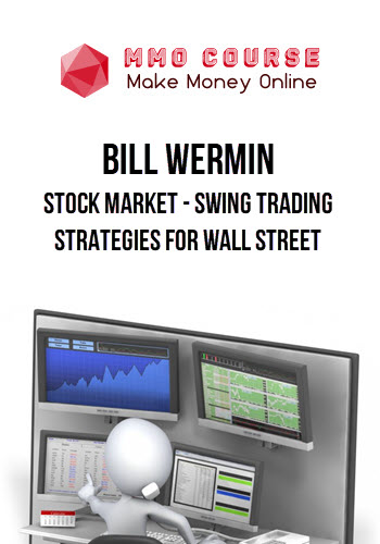 Bill Wermin – Stock Market – Swing Trading Strategies for Wall Street