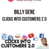 Billy Gene – Clicks Into Customers 2.0