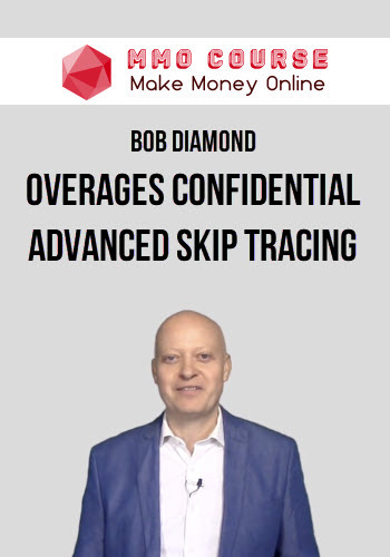 Bob Diamond – Overages Confidential – Advanced Skip Tracing