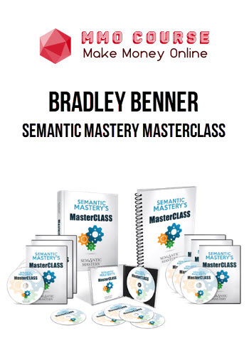 Bradley Benner – Semantic Mastery Masterclass