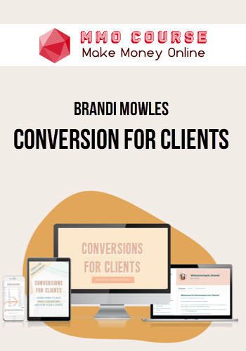 Brandi Mowles – Conversion For Clients