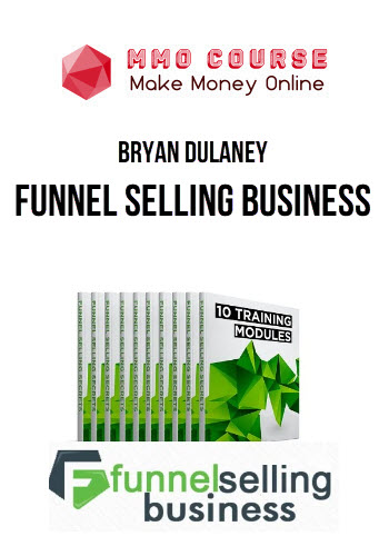 Bryan Dulaney – Funnel Selling Business