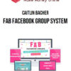 Caitlin Bacher – Fab Facebook Group System