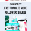 Caroline Flett – Fast Track to More Followers Course
