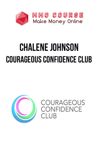 Chalene Johnson – Courageous Confidence Club