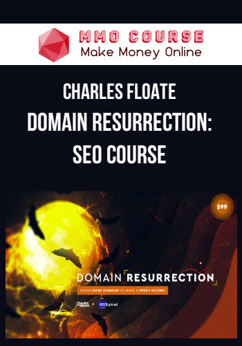 Charles Floate - Domain Resurrection: SEO Course