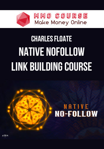 Charles Floate – Native NoFollow – Link Building Course