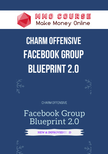 Charm Offensive – Facebook Group Blueprint 2.0