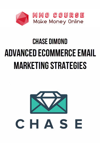 Chase Dimond – Advanced Ecommerce Email Marketing Strategies