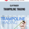 ClayTrader – Trampoline Trading