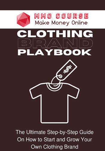 Clothing Brand Playbook: Design, Create & Sell Apparel