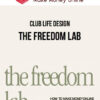 Club Life Design – The Freedom Lab