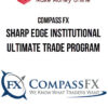 Compass FX – Sharp Edge Institutional Ultimate Trade Program