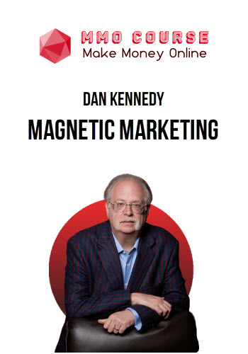 Dan Kennedy – Magnetic Marketing