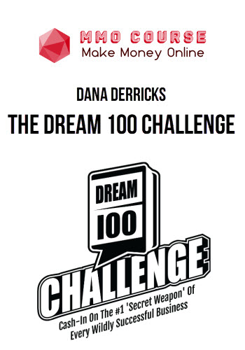 Dana Derricks – The Dream 100 Challenge