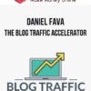 Daniel Fava – The Blog Traffic Accelerator