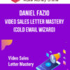 Daniel Fazio – Video Sales Letter Mastery (Cold Email Wizard)