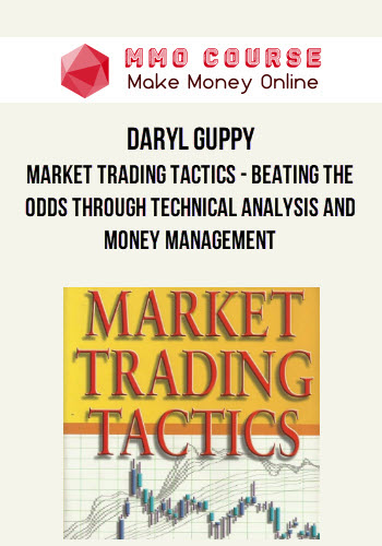 Daryl Guppy – Market Trading Tactics – Beating the Odds through Technical Analysis and Money Management