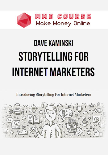 Dave Kaminski – Storytelling for Internet Marketers