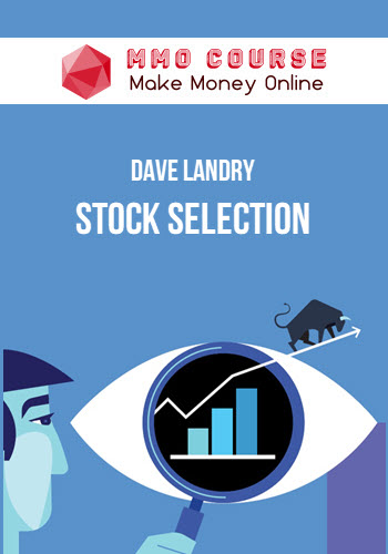 Dave Landry – Stock selection