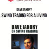 Dave Landry – Swing Trading for a Living