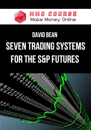 David Bean – Seven Trading Systems for The S&P Futures (ebook)