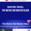 David Ford, Tom Bell – The Native Ads Master Class