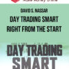 David S. Nassar – Day Trading Smart – Right From the Start