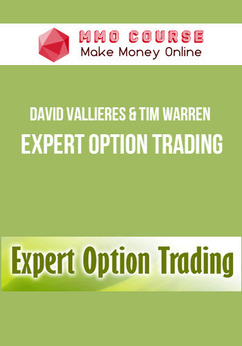 David Vallieres And Tim Warren – Expert Option Trading