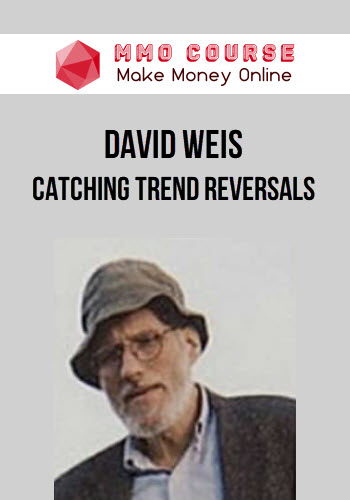 David Weis – Catching Trend Reversals