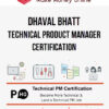 Dhaval Bhatt – Technical Product Manager Certification