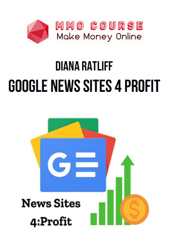 Diana Ratliff – Google News Sites 4 Profit