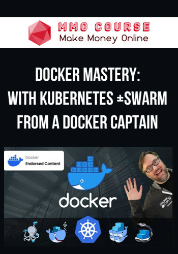 Docker Mastery: with Kubernetes +Swarm from a Docker Captain