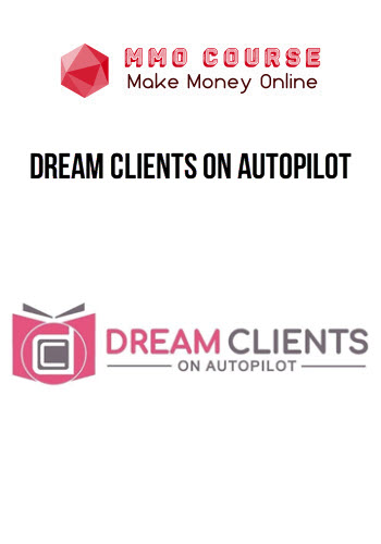 Dream Clients on Autopilot