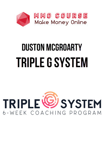 Duston McGroarty – Triple G System