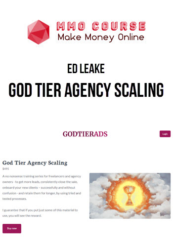 Ed Leake – God Tier Agency Scaling