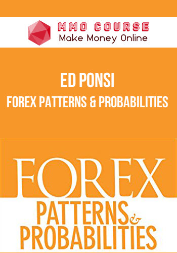 Ed Ponsi – Forex Patterns & Probabilities