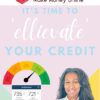 Ellie Talks Money – Ellievate Your Credit Toolkit