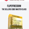 Flip2Freedom – The Sellers Code Master Class