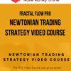 Fractal Flow Pro – Newtonian Trading Strategy Video Course