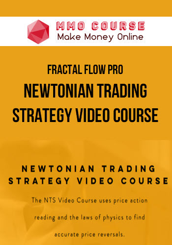 Fractal Flow Pro – Newtonian Trading Strategy Video Course