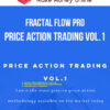 Fractal Flow Pro – Price Action Trading Vol.1