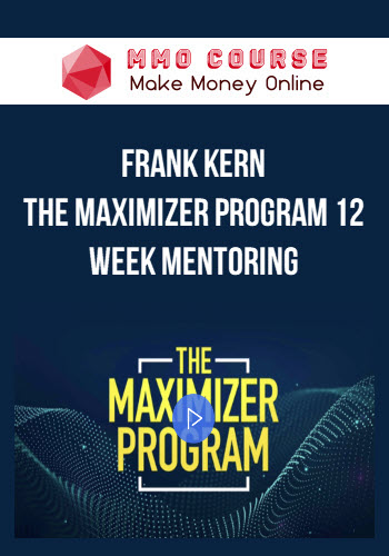 Frank Kern - The Maximizer Program 12 Week Mentoring