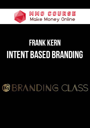 Frank Kern – Intent Based Branding